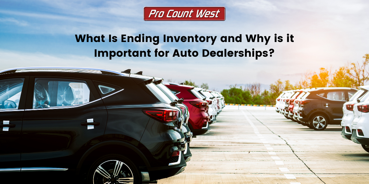 What Is Ending Inventory and Why is it Important for Auto Dealerships?